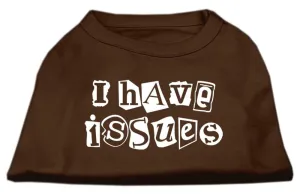 I Have Issues Screen Printed Dog Shirt Brown XXL (18)