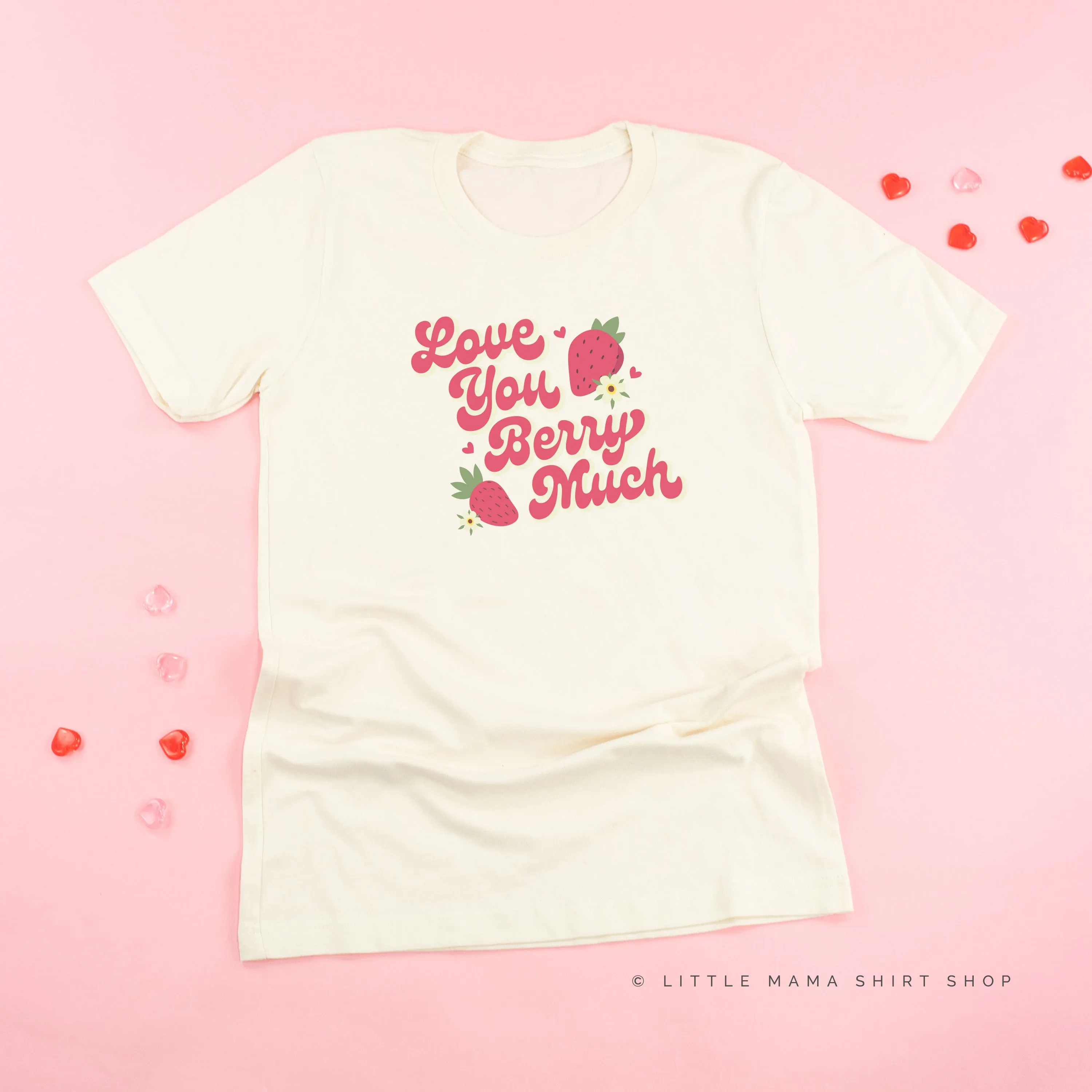 Love You Berry Much - Unisex Tee