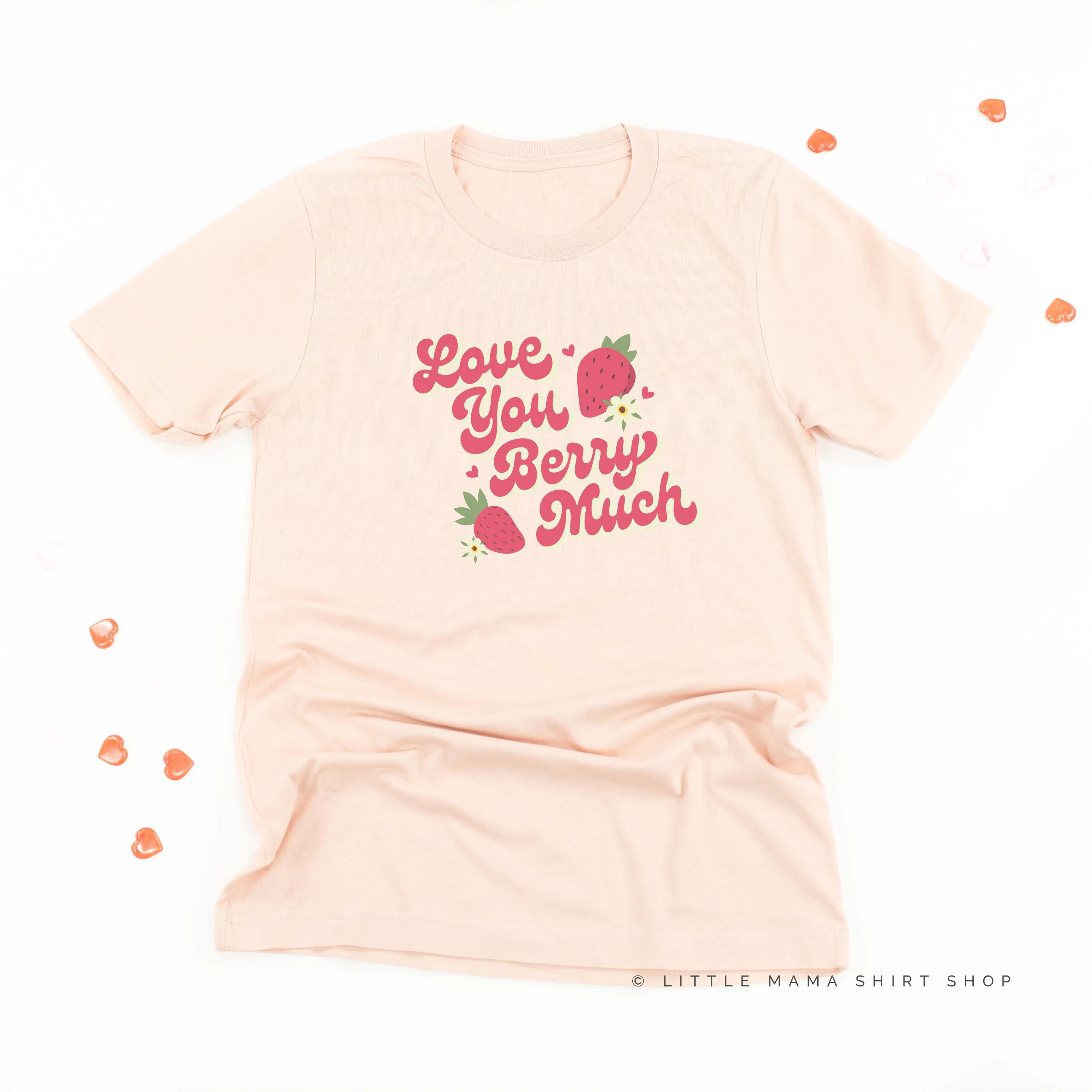 Love You Berry Much - Unisex Tee