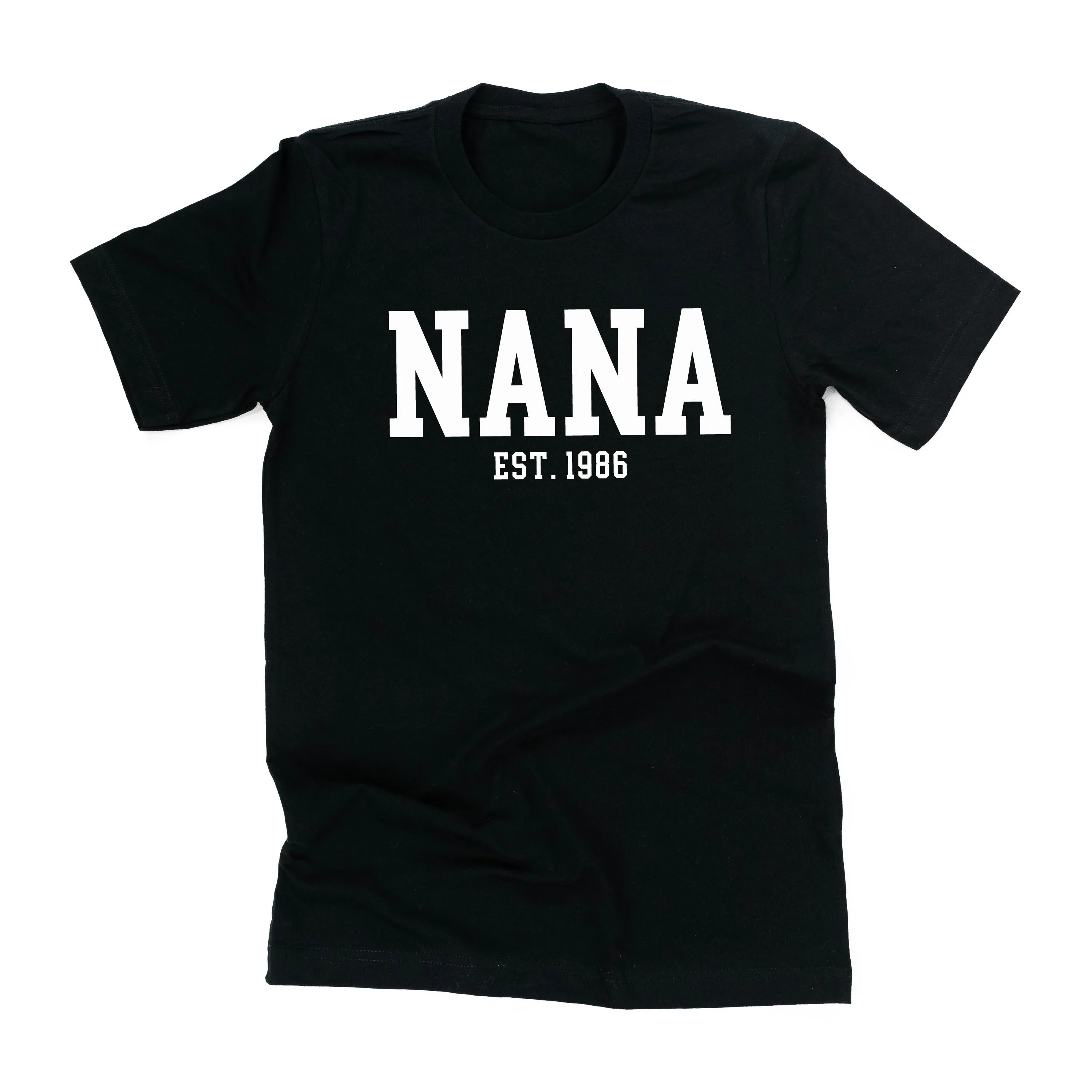Nana - EST. (Select Your Year) ﻿- Unisex Tee